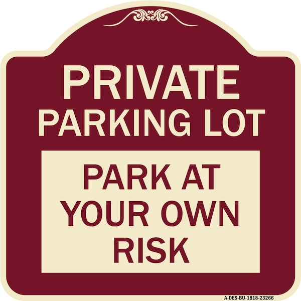 Designer Series Private Parking Lot, Burgundy Heavy-Gauge Aluminum Sign, 18" x 18", BU-1818-23266